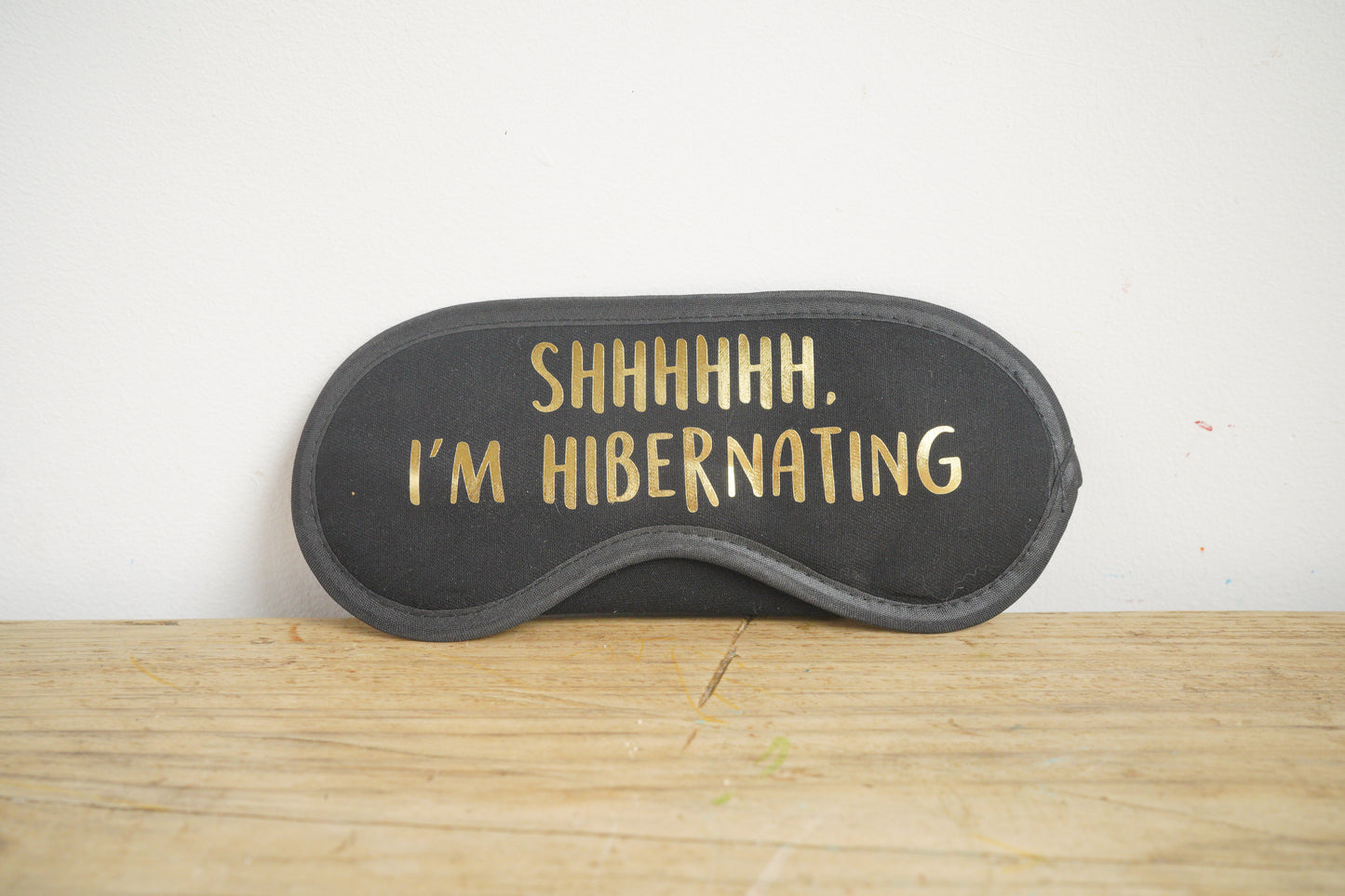 Shhhhhh I'm Hibernating Eye Mask